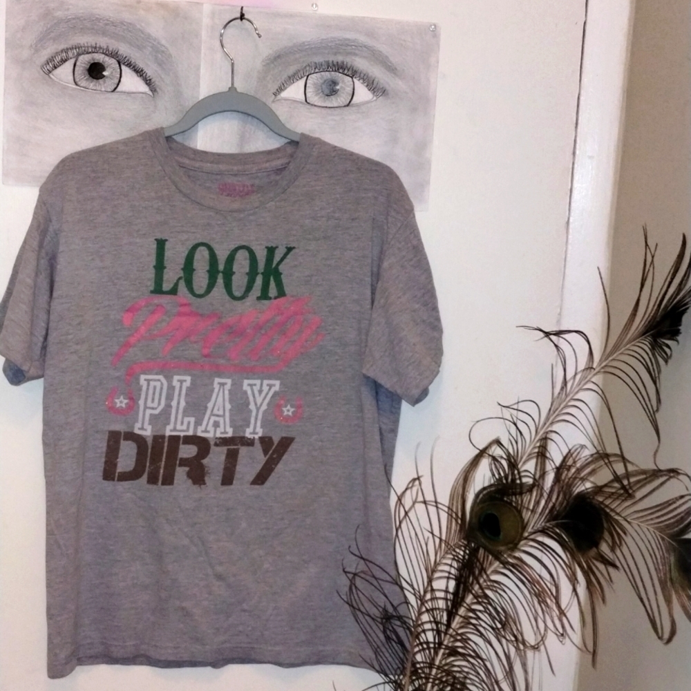 ⭐LIFESTYLE Legends T-shirts " Look Pretty Play Dirty." Gray Size Large T…